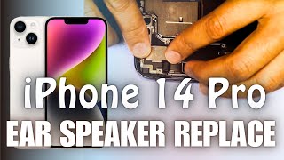Iphone 14 Pro Ear Speaker Replace Iphone 14 Pro Ear Speaker Problem Noor Telecom