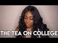 The TEA about COLLEGE #GirlTalk #CollegeAdvice