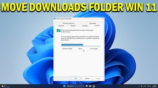 How To Move Downloads Folder to Another Drive in Windows 11 - Quick Fix