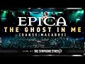 EPICA The Ghost In Me Live At The Symphonic Synergy EPICA The Ghost In Me Live At The Symphonic Synergy