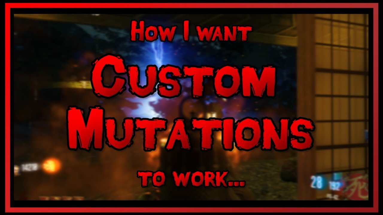 My Wish-list for Custom Mutations :: Black Ops 4 Zombies