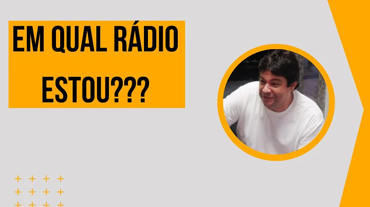 Em qual Rdio estou?