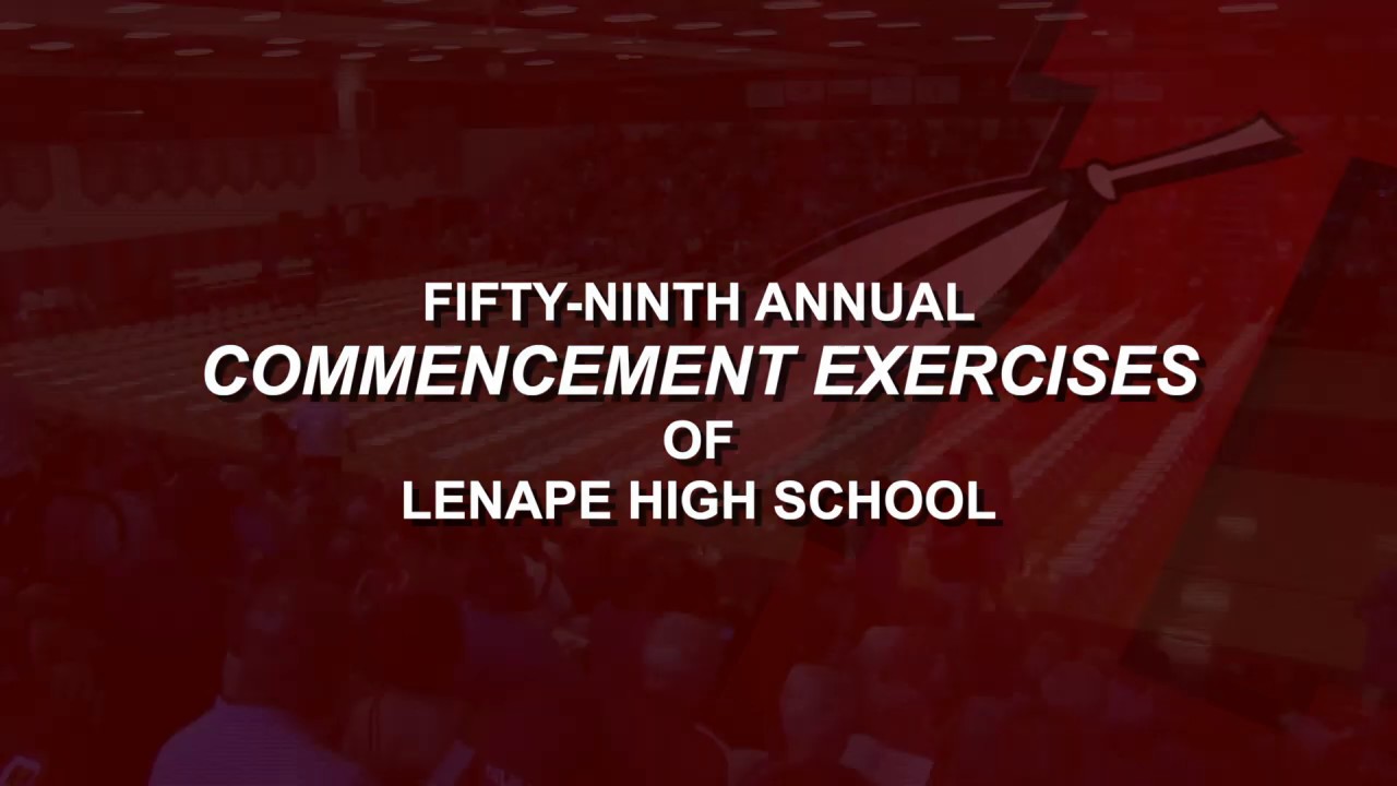 Lenape High School 2019 Commencement Ceremony YouTube