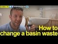 HOW TO CHANGE A BASIN WASTE - Plumbing Tips - Basics