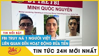 FBI truy nã một người Việt rửa tiền Bitcoin trị giá hơn 3 tỉ USD | TV24h