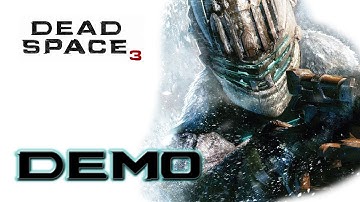Dead Space 3 Demo Gameplay Walkthrough [Complete]