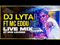 DJ LYTA & MC EDDU B - LIVE AT BVB LOUNGE MERU | AFROBEAT,ARBANTONE,DANCEHALL