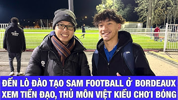 CẬN CẢNH CẦU THỦ VIỆT KIỀU REMI CHƠI BÓNG CÙNG GABRIEL, AARON Ở LÒ ĐÀO TẠO SAM FOOTBALL TẠI BORDEAUX