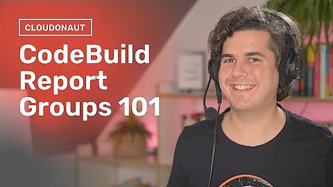 AWS CodeBuild Report Groups 101