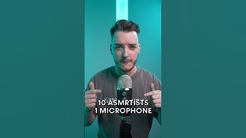 10 ASMRTISTS 1 MICROPHONE