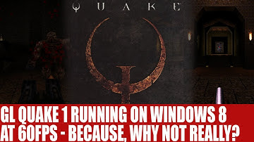 GL Quake 1 On PC Windows 8 | Because Why Not? 60FPS Using WideScreen
