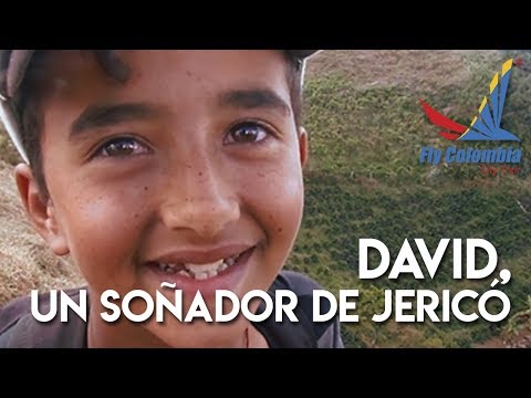 Jericó: David, Un Soñador "Fly Colombia"
