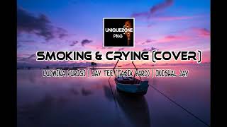 Smoking and Crying (Cover) - Ludwina Furigi, Jay Tee (Tasik Yard) \& Inishal Jay (PNG Music 2020).