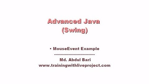 Advanced Java Swing- Bangla Tutorial(MouseEvent Example)- Class 12