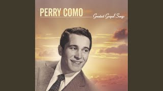 Video thumbnail of "Perry Como - He's Got The Whole World In His Hands"