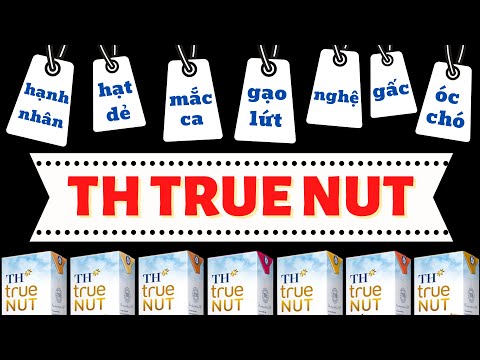 Video CALO TRONG CÁC LOẠI SỮA HẠT TH TRUE MILK | óc chó,... - youtube