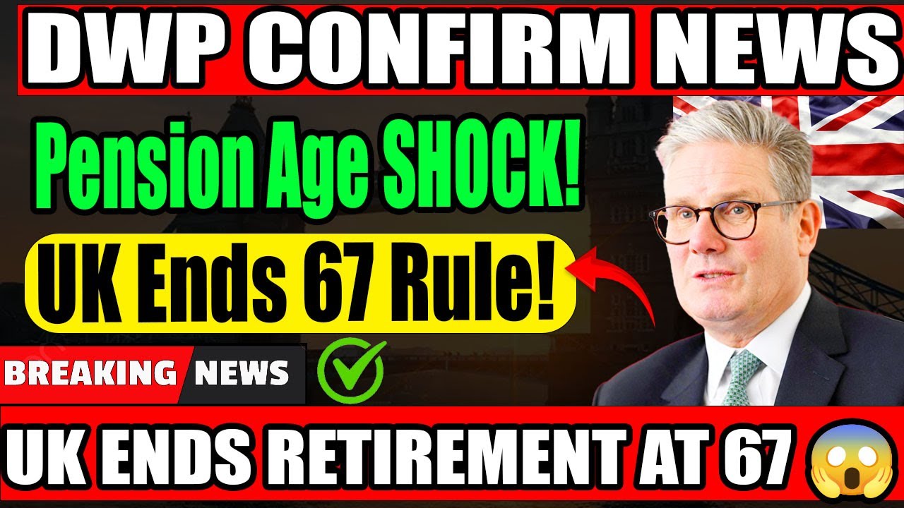 UK Ends Retirement At 67 New Pension Age Revealed Big Changes For uk-ends-retirement-at-67-new-pension-age-revealed-big-changes-for