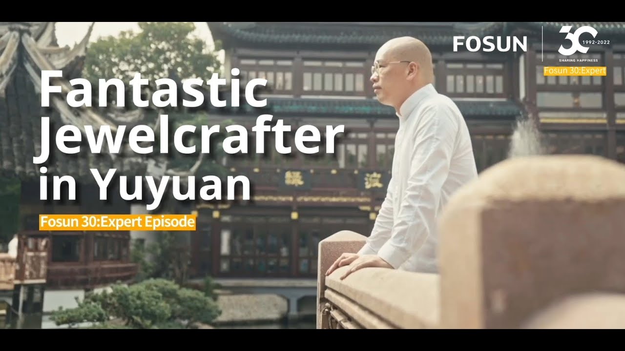 Fantastic Jewelcrafter in Yuyuan | EXPERT Episode 06 | Fosun 30th Anniversary Series