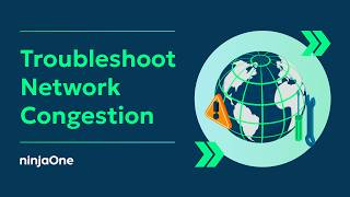 Details How to Diagnose and Eliminate Network Congestion Update