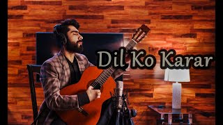 Dil Ko Karar Aaya - Fingerstyle Cover.