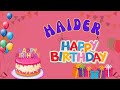 Happy Birthday Haider, Birthday of Haider, Best Birthday Wishes