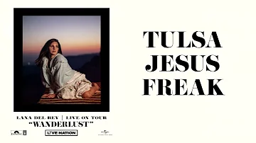 Lana Del Rey - Tulsa Jesus Freak (Wanderlust)