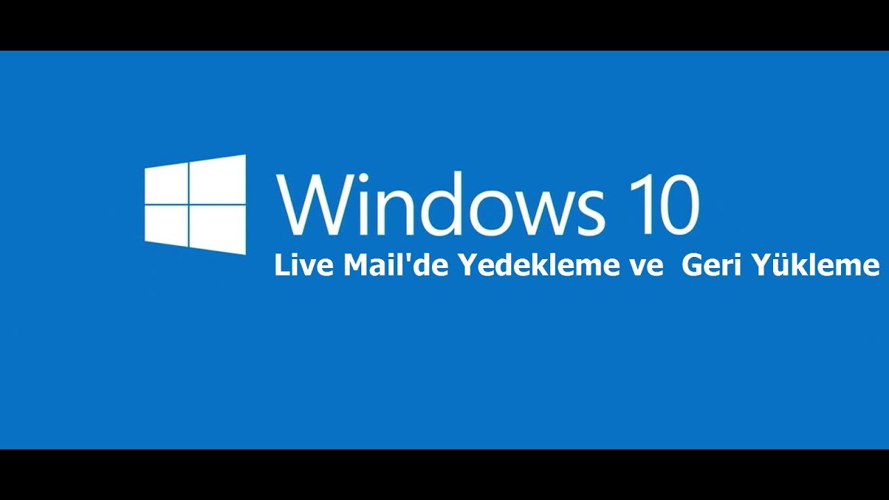 Windows 10 'da Live Mail Yedekleme ve Yükleme - YouTube