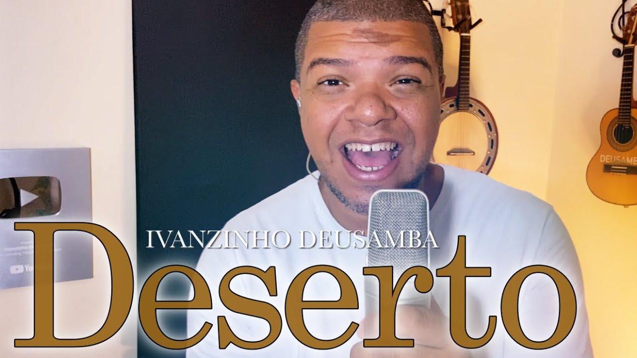Deserto(Pagode Gospel) || Ivanzinho DEUSamba