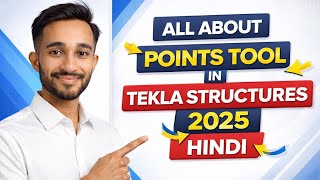 ALL ABOUT POINTS TOOL IN TEKLA STRUCTURES 2025 | HINDI TUTORIALS