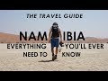 EVERYTHING YOU NEED TO KNOW TO VISIT NAMIBIA | Travel Guide