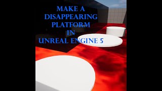 Making A Game in UE5 30: Disappearing Platforms!!!