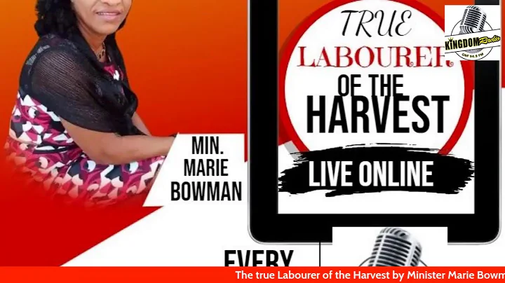 The true Labourer of the Harvest by Minister Marie...