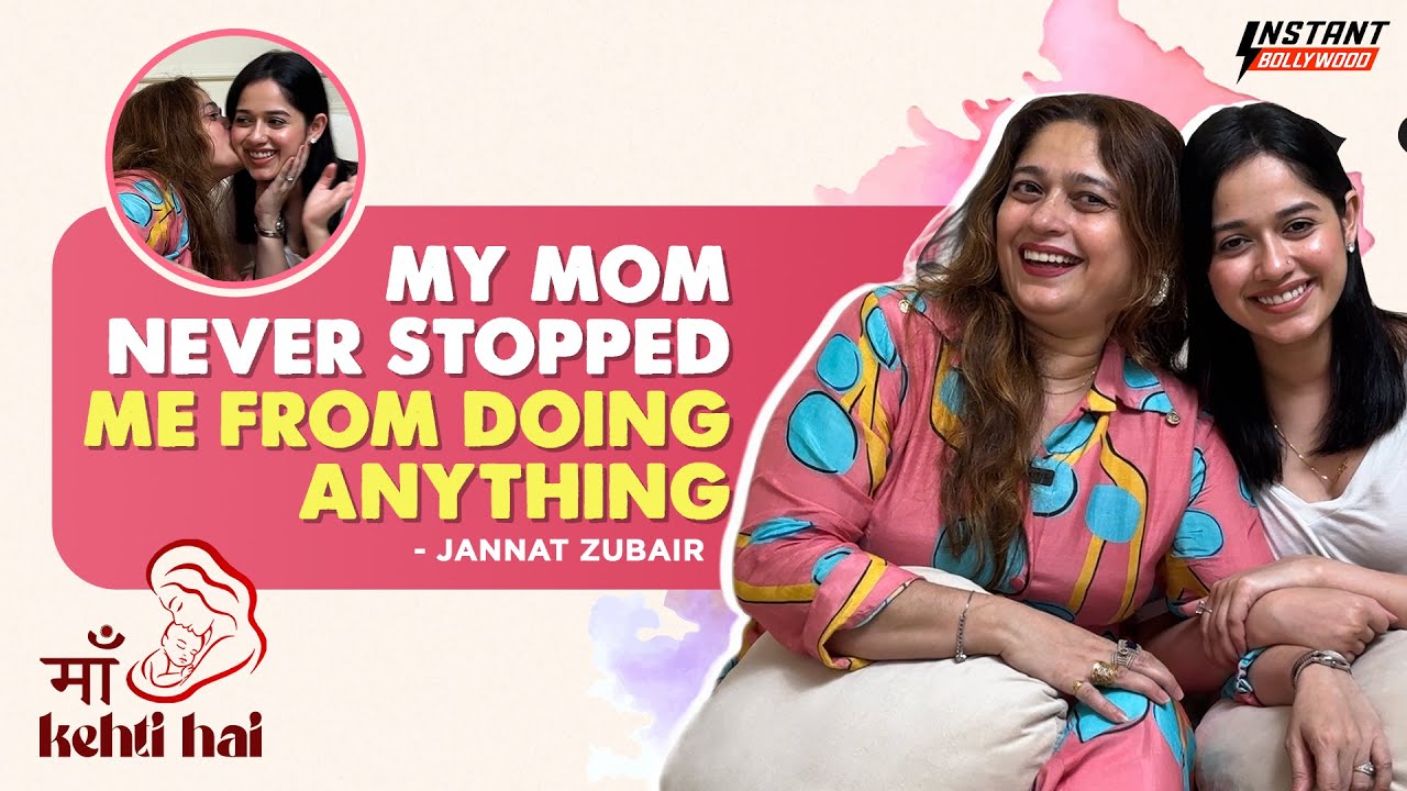 Jannat Zubair & Mom Talk Fights, Father’s Support, Advice & Balancing Life | Maa Kehti Hai Ep 1