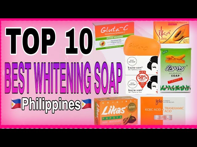 TOP 10 BEST SKIN WHITENING SOAPS 2020|MOST EFFECTIVE & AFFORDABLE LIGHTENING SOAPS | Philippines