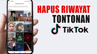 Cara Menghapus Riwayat Tontonan Di Tiktok | Hapus History Tiktok