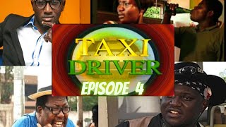 Taxi Driver Ghana Series Episode 4