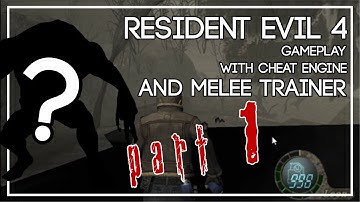 Resident Evil 4 PC | PART 1 | Gameplay with Cheat Engine and Melee Trainer