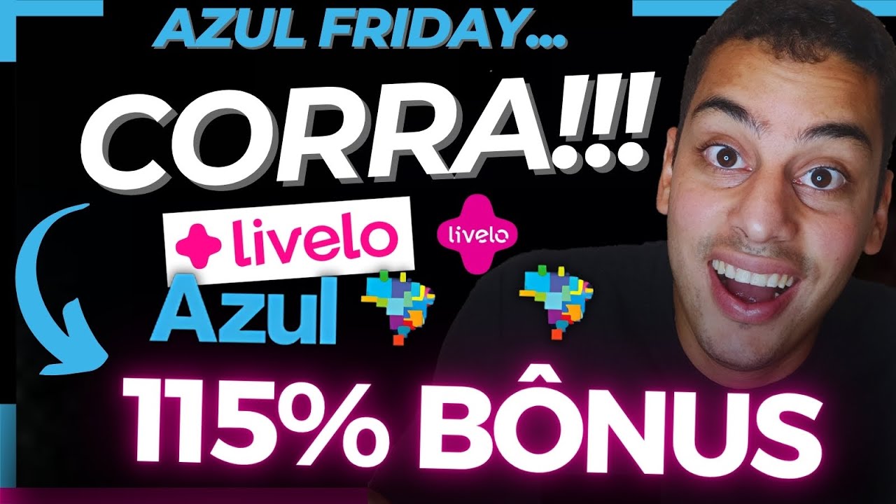 ✈️ [AZUL FRIDAY] Milhas AZUL COM ATÉ 115% DE BÔNUS! (Livelo e Azul) | Papo de Milhas