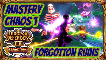 Dungeon Defenders 2 | Mastery Chaos 1 - Forgotten Ruins