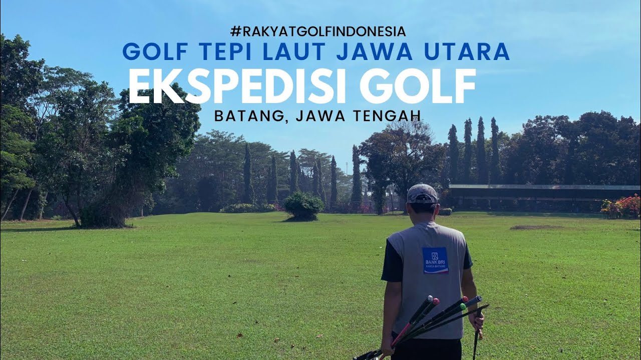 Part 1 - Ekspedisi Golf 765 x @PandemicGolfer : Hidden Gem di Tepi Laut Jawa Utara, Batang