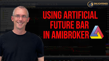 Why You Have to Set the Add Artificial Future Bar in Amibroker