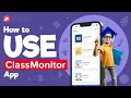 How to use classmonitor app