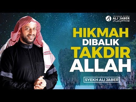 hikmah-dibalik-takdir-allah---syekh-ali-jaber