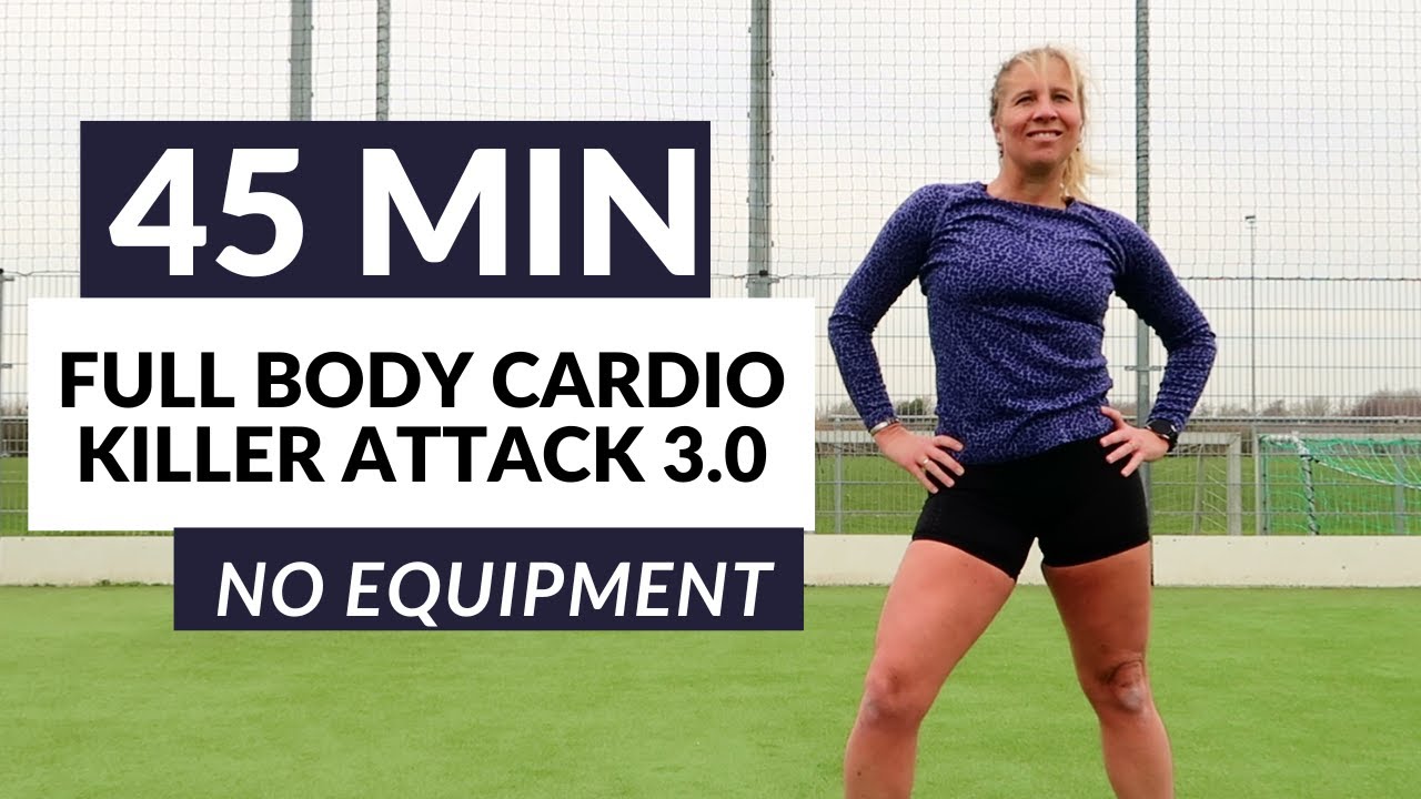 45 MIN FULL BODY ATTACK 3.0 - Cardio Killer - At home workout - YouTube