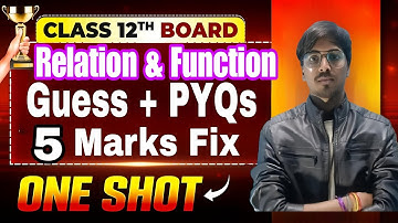 Class 12 JAC | Relations & Functions | PYQs + Most Expected Questions | Score Full Marks Ashu Bhaiya