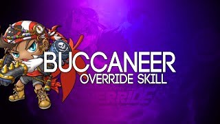 [Reboot] Buccaneer OVERRIDE 5th Job Skill Showcase