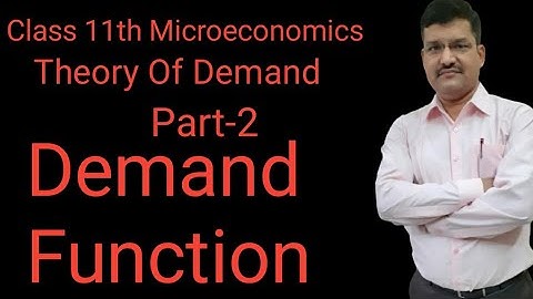 Class 11th | Microeconomics | Theory of demand | Part-2| Demand Function/ Determinants of Demand