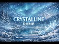 Crystalline RHMB | Solareca | Ambient / IDM for Sleep, Relaxation & Study