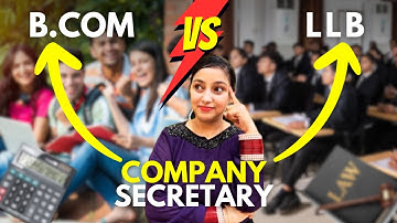 Company Secretary with B.Com or LLB: Which is Better? 🤔📚