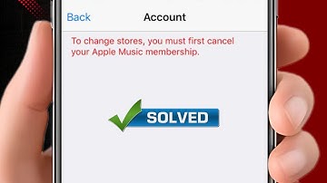 To Change Stores You Must First Cancel Your Apple Music Subscription Problem / Here is How to Fix!